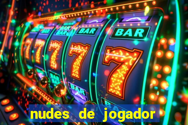 nudes de jogador de futebol